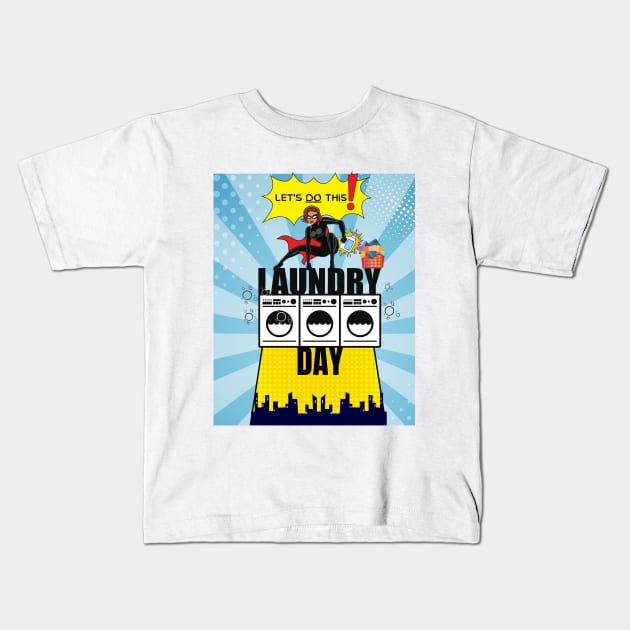 Laundry Day Hero Kids T-Shirt by Studio50Three